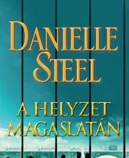 Sci-fi a fantasy A helyzet magaslatán - Danielle Steel