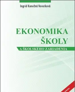 Ekonómia, Ekonomika Ekonomika školy a školského zariadenia - Ingrid Konečná Veverková