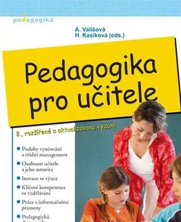 Pedagogika, vzdelávanie, vyučovanie Pedagogika pro učitele - 2. vydání - Alena Vališová,Hana Kasíková