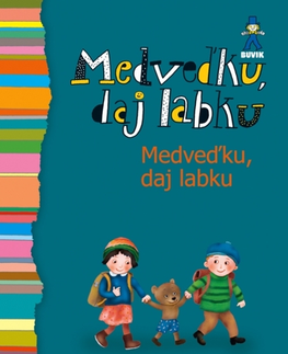 Básničky a hádanky pre deti Medveďku, daj labku - Kolektív autorov,Vlasta Baránková