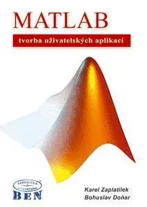 Programovanie, tvorba www stránok MATLAB - tvorba uživatelských aplikací, 2. díl - Karel Zaplatílek