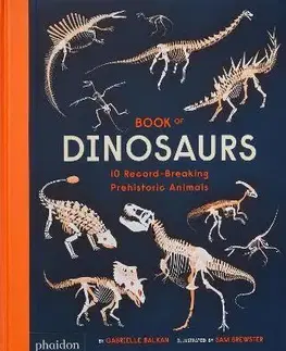 Príroda Book of Dinosaurs - Gabrielle Balkan,Sam Brewster