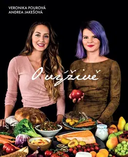 Zdravá výživa, diéty, chudnutie O výživě - Andrea Jakešová a Veronika Pourová
