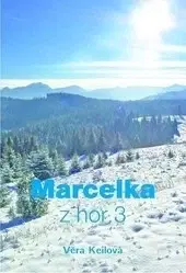 Rozvoj osobnosti Marcelka z hor 3 - Věra Keilová