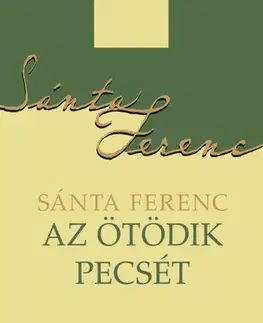 Svetová beletria Az ötödik pecsét - Ferenc Sánta