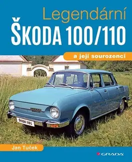 Auto, moto Legendární Škoda 100/110 a její sourozenci - Jan Tuček