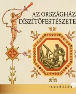 Maliarstvo, grafika Az Országház díszítőfestészete - Zsuzsa Kapitány-Horváth,Margit Kerekes
