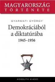 Svetové dejiny, dejiny štátov Demokráciából diktatúrába - György Gyarmati