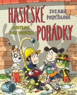 Rozprávky Hasičské pohádky - Zuzana Pospíšilová,Josef Pospíchal