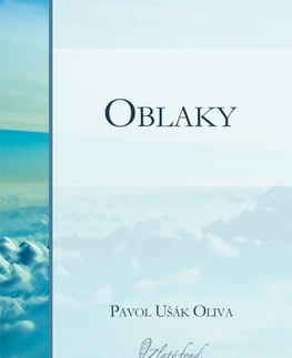 Poézia Oblaky - Pavol Ušák Oliva