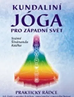Joga, meditácia Kundaliní jóga pro západní svět - Svámí Šivánanda Rádha