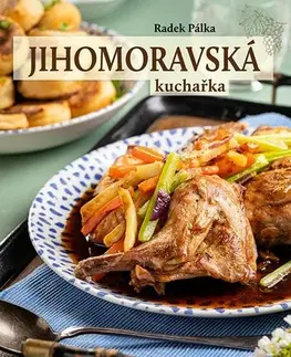 Národná kuchyňa Jihomoravská kuchařka - Radek Pálka