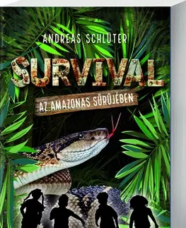 Dobrodružstvo, napätie, western Survival 1. Az Amazonas sűrűjében - Andreas Schlüter