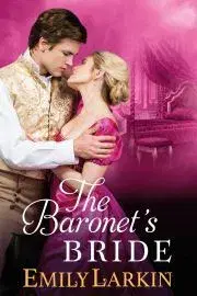 Romantická beletria The Baronet’s Bride - Larkin Emily