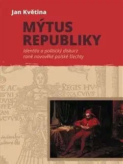 Svetové dejiny, dejiny štátov Mýtus republiky - Jan Květina