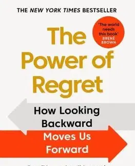 Psychológia, etika The Power of Regret - Daniel H. Pink