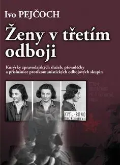 História - ostatné Ženy v třetím odboji - Ivo Pejčoch