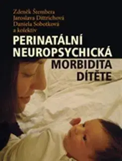 Medicína - ostatné Perinatální neuropsychická morbidita dítěte - Kolektív autorov