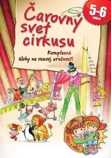 Príprava do školy, pracovné zošity Čarovný svet cirkusu - Ildikó Hernádiné Sándor
