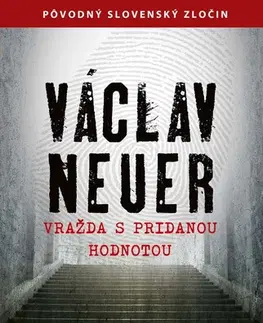 Slovenská beletria Vražda s pridanou hodnotou - Václav Neuer