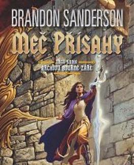 Sci-fi a fantasy Meč přísahy - Brandon Sanderson