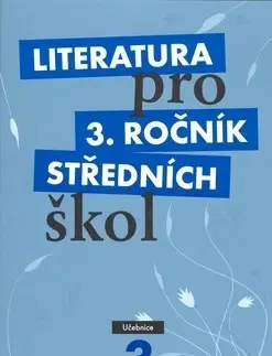 Slovenský jazyk Literatura pro 3. ročník středních škol - učebnice
