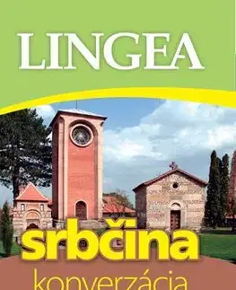 Jazykové učebnice, slovníky Lingea srbčina konverzácia so slovníkom a gramatikou - Kolektív autorov
