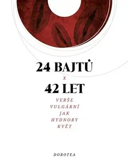 Česká poézia 24 bajtů x 42 let - Dorotea Vejmelková