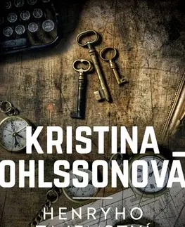 Detektívky, trilery, horory Henryho tajemství - Kristina Ohlsson,Vendula Nováková