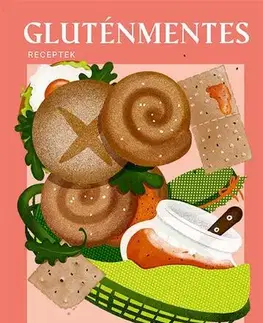 Kuchárky - ostatné Gluténmentes receptek - Rita Hadarik