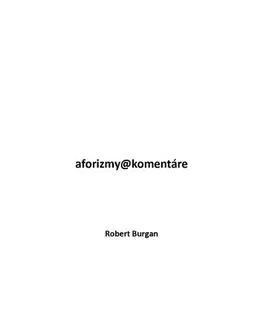 Politológia Aforizmy@komentáre - Robert Burgan