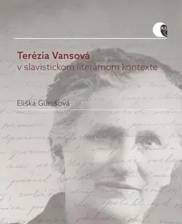 Pre vysoké školy Terézia Vansová v slavistickom literárnom kontexte - Eliška Gunišová