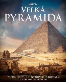 Archeológia, genealógia a heraldika Velká pyramida - Franck Monnier,David Lightbody
