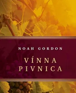 Historické romány Vínna pivnica - Gordon Noah