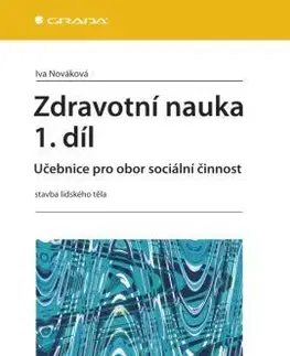 Učebnice pre SŠ - ostatné Zdravotní nauka 1.díl - Iva Nováková