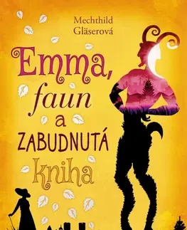 Fantasy, upíri Emma, faun a zabudnutá kniha - Mechthild Gläserová