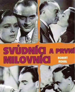 Biografie - ostatné Svůdníci a první milovníci - Robert Rohál