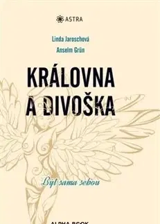 Psychológia, etika Královna a divoška - Linda Jaroschová,Anselm Grün,Jindra Hubková