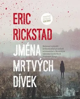 Detektívky, trilery, horory Jména mrtvých dívek - Eric Rickstad