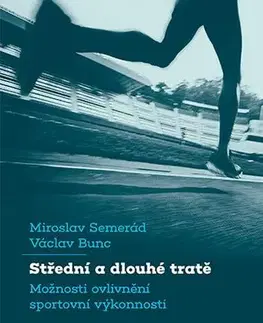 Šport - ostatné Střední a dlouhé tratě - Václav Bunc,Miroslav Semerád