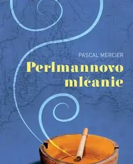 Romantická beletria Perlmannovo mlčanie - Pascal Mercier