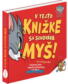 Leporelá, krabičky, puzzle knihy Tom & Jerry: V tejto knižke sa schováva myš - Benjamin Bird