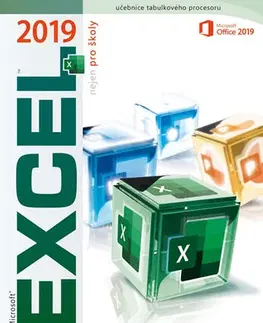 Kancelárske programy Excel 2019 nejen pro školy - Karel Klatovský