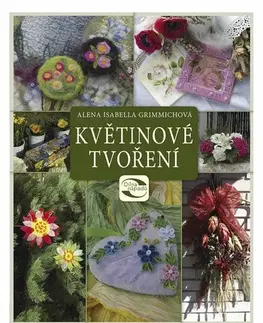 Záhrada - Ostatné Květinové tvoření - Alena Grimmichová