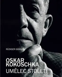 Umenie Oskar Kokoschka: Umělec století - Rüdiger Görner,Radek Malý,Vladimír Čadský