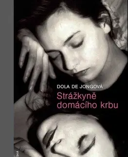 Historické romány Strážkyně domácího krbu - Dola de Jongová