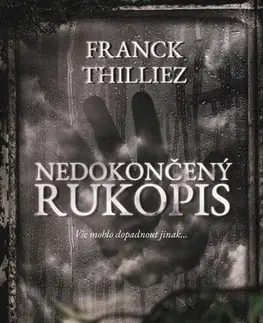 Detektívky, trilery, horory Nedokončený rukopis - Franck Thilliez,Jiří Žák