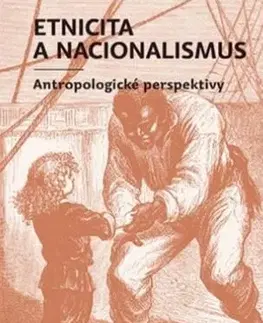 Sociológia, etnológia Etnicita a nacionalismus - Eriksen Thomas Hylland