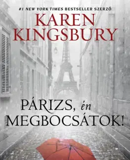 Svetová beletria Párizs, én megbocsátok! - Karen Kingsbury