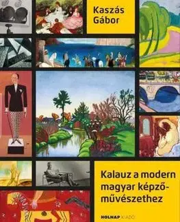Umenie - ostatné Kalauz a modern magyar képzőművészethez - Gábor Kaszás